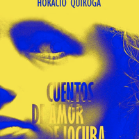 Cuentos de amor de locura y de muerte - Horacio Quiroga