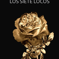 Los siete locos - Roberto Arlt