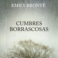 Cumbres Borrascosas - Emily Brontë